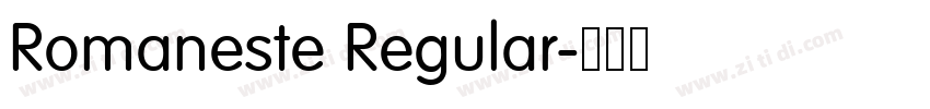 Romaneste Regular字体转换 Romaneste Regular字体转换